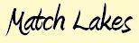 Match lakes